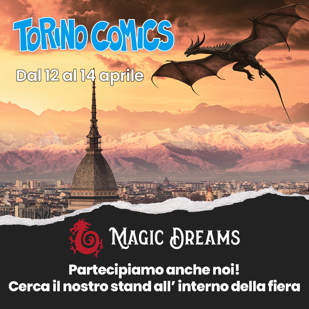 12-14 Aprile - Torino Comics - Magic Dreams Store