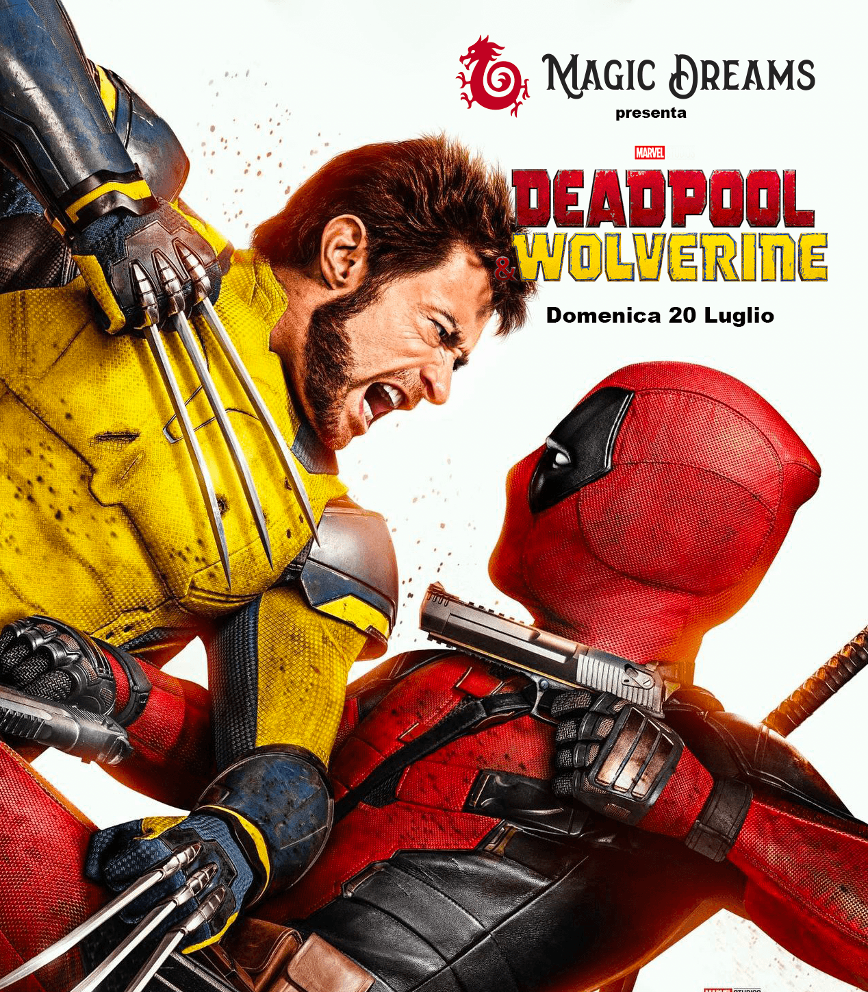 Sabato 20 Luglio: Deadpool & Wolverine - Magic Dreams - Magic Dreams Store