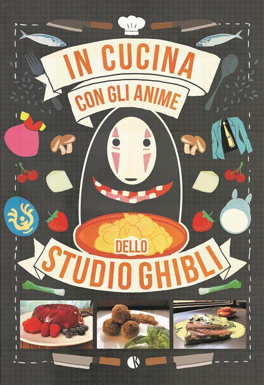 Studio Ghibli - In Cucina con gli Anime - Magic Dreams Store